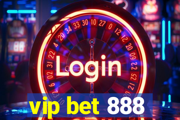 vip bet 888